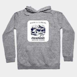 hiking and climbing mountain adventure Hoodie